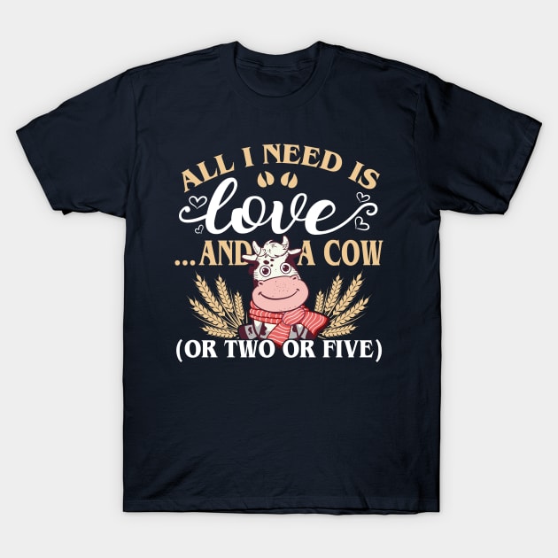 all o need is love and cows T-Shirt by buibatoan